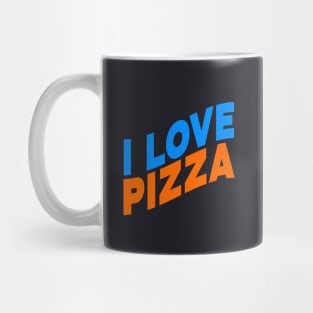 I love pizza Mug